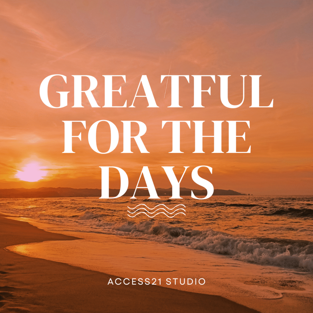 greatful for the days